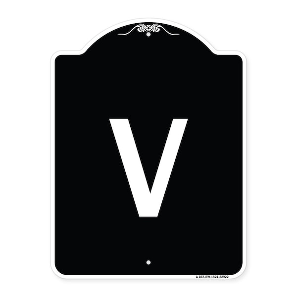 Signmission Sign with Letter V Heavy-Gauge Aluminum Architectural Sign, 24" x 18", BW-1824-22922 A-DES-BW-1824-22922 - main